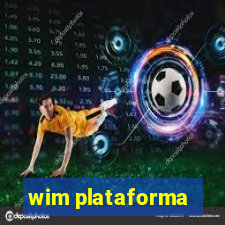 wim plataforma